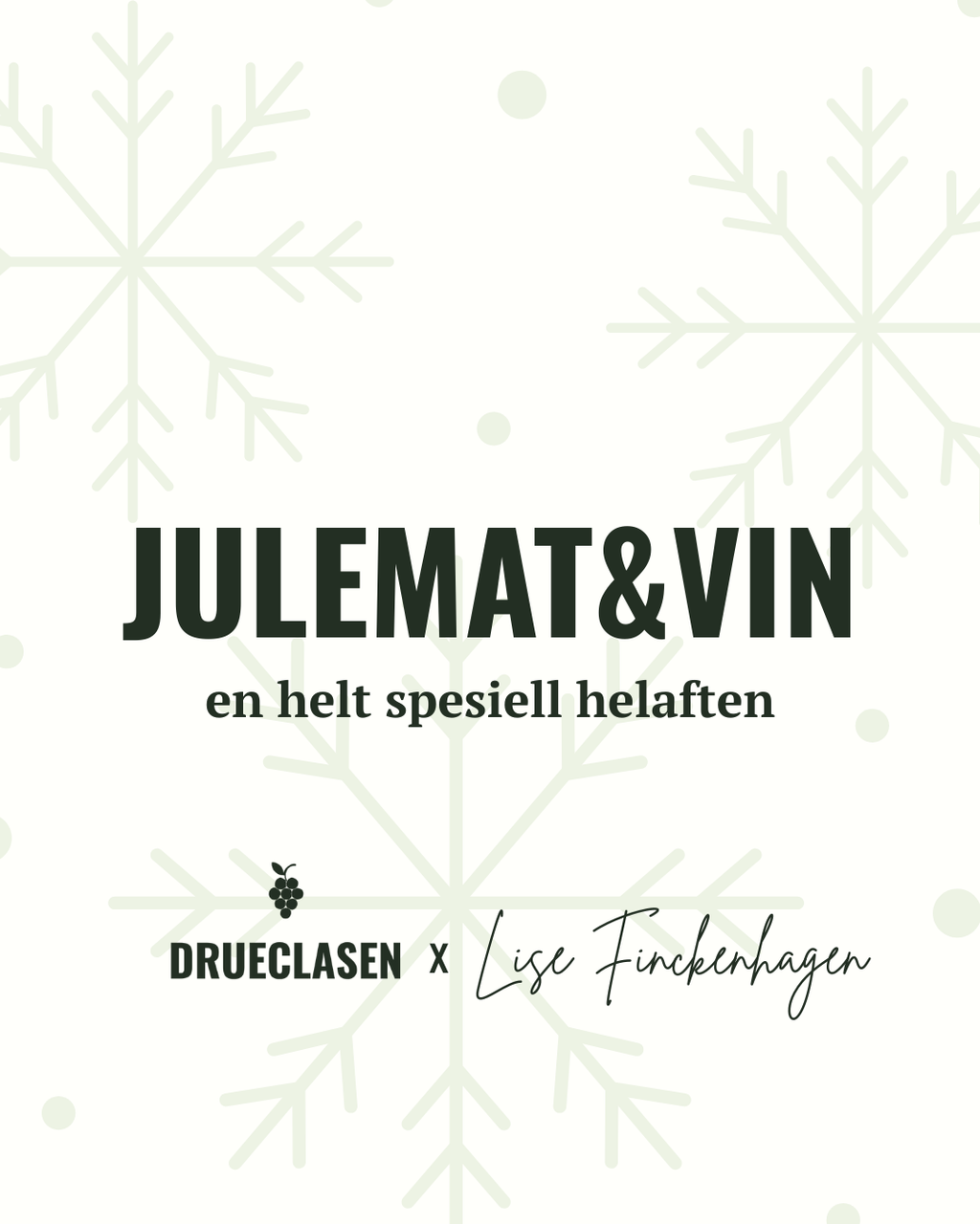 Julemat & vin i kombinasjon. Drueclasen x Lise Finckenhagen.