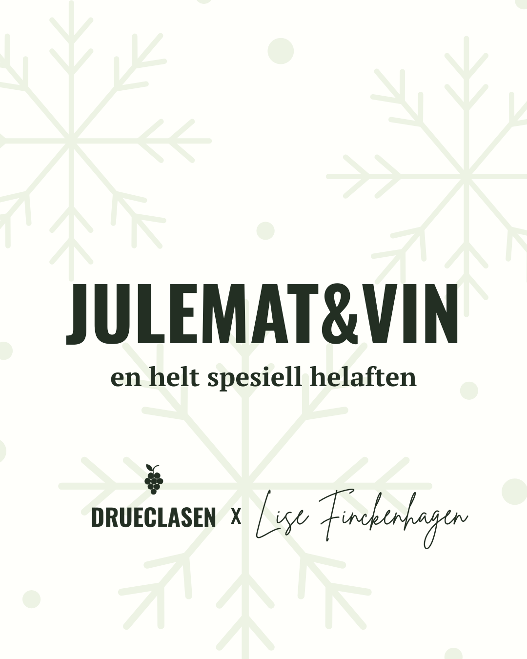 Julemat & vin i kombinasjon. Drueclasen x Lise Finckenhagen.