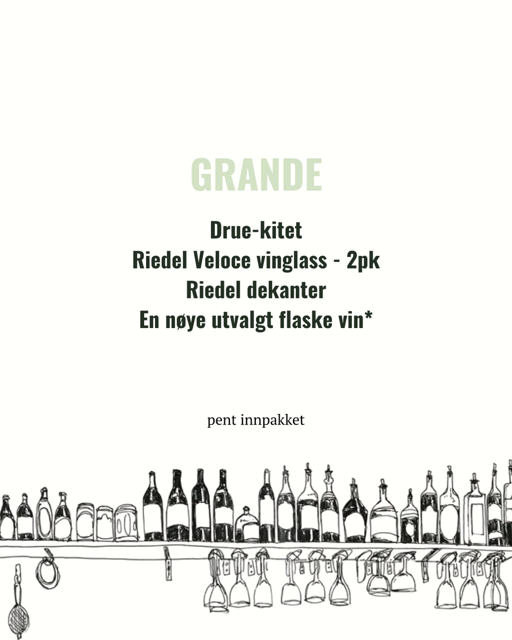 GRANDE - drue-kitet, vinglass, dekanter og vin