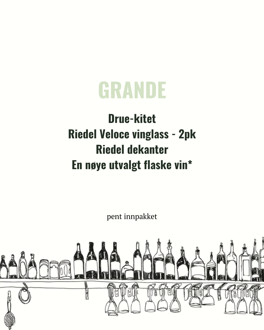 GRANDE - drue-kitet, vinglass, dekanter og vin